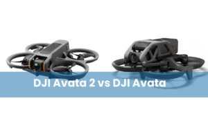 DJI AVATA 2 COMBO VS DJI AVATA 1 COMBO