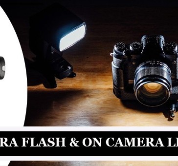 Camera Flash & On Camera Lights