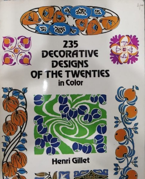 235 DECORATIVE Textile DESIGNS & Graphics OF THE TWENTIES in Color By Henri Gillet