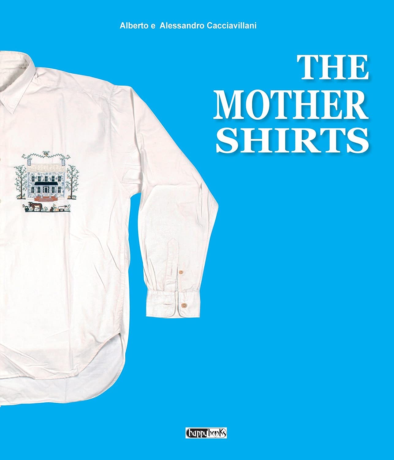 The Mother Shirts Book By Alberto & Alessandro