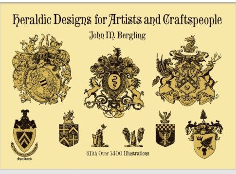 Heraldic Designs for Artists and Craftspeople by J. M. Bergling for Prints, Motifs & Embroidery
